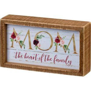 Mom - The Heart Of The Family Sign